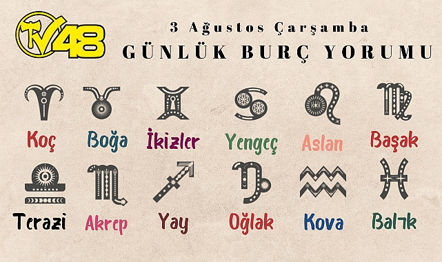 Günlük Burç Yorumları: 3 Ağustos 2022 Çarşamba Oğlak, Kova, Balık ve Diğer Burç Yorumları