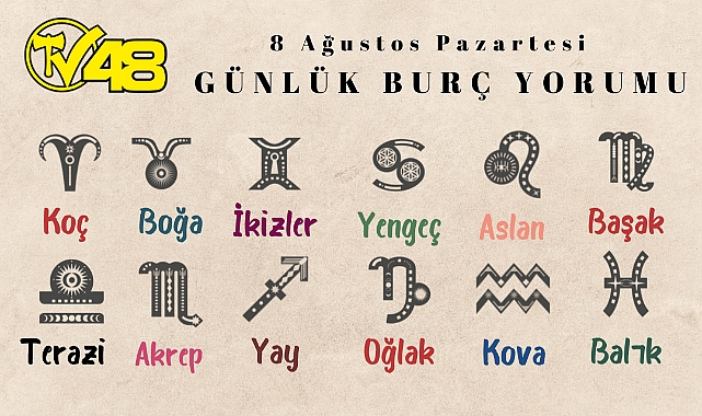 Günlük Burç Yorumları: 8 Ağustos 2022 Pazartesi Oğlak, Kova, Balık ve Diğer Burç Yorumları