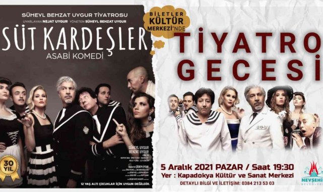 'Süt Kardeşler' Nevşehir'de sahnelenecek