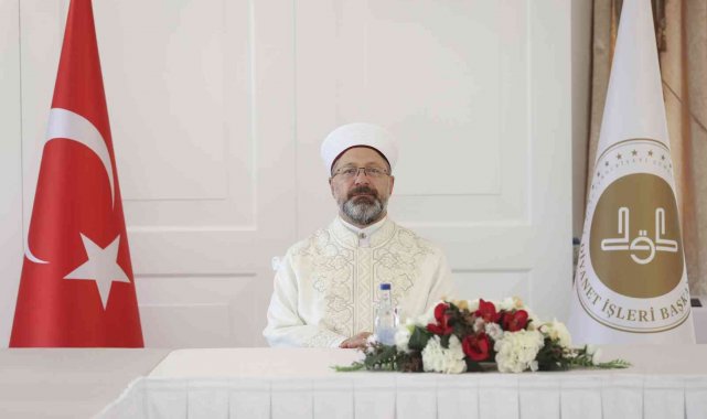 Diyanet İşleri Başkanı Prof. Dr. Ali Erbaş: "Asırlarca ilim, irfan ve hikmetle insanlığın inkişafına zemin hazırlayan bir medeniyetin mirasçılarıyız"