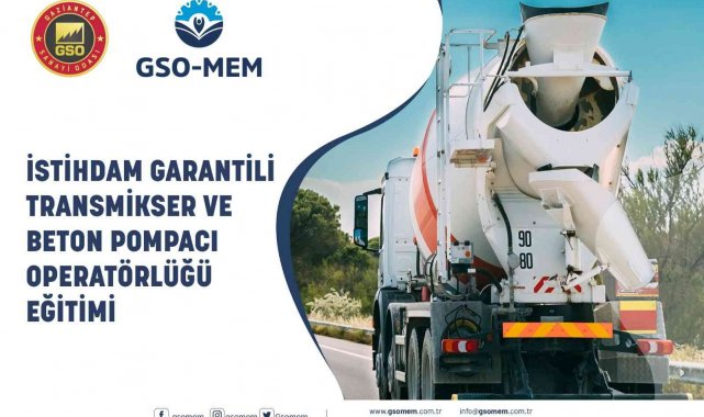 GSO-MEM'de istihdam garantili Transmikser ve beton pompacı operatörlüğü eğitimi verilecek