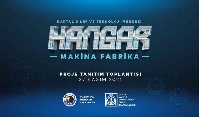 Kartal Bilim Ve Teknoloji Hangarı hayata geçiyor