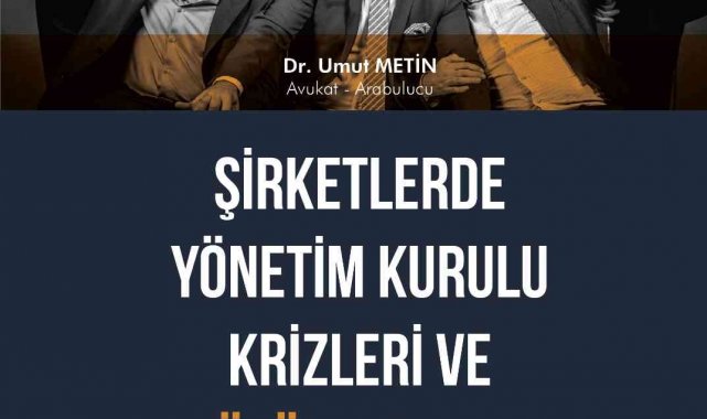 Şirketlerdeki yönetim krizleri ve çözümleri kitaplaştırıldı