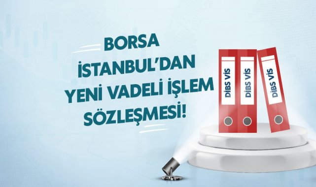 Borsa İstanbul&#039;dan yeni Vadeli İşlem Sözleşmesi