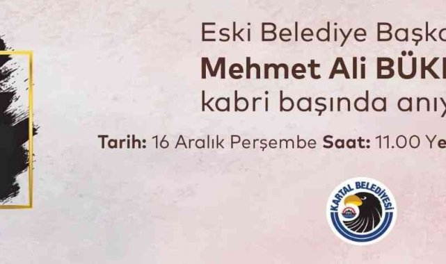 Kartal Belediyesi eski başkanlarından Mehmet Ali Büklü mezarı başında anılacak