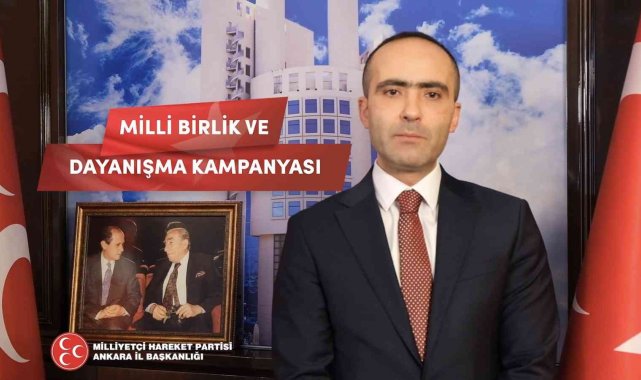 MHP Ankara İl Başkanlığından &#039;Milli Birlik ve Dayanışma&#039; kampanyası