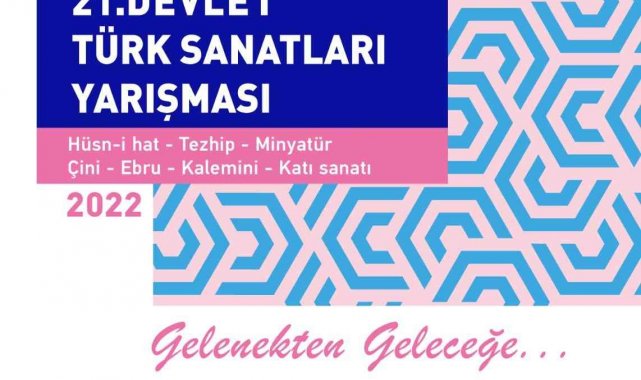 21. Devlet Türk Sanatları Yarışması başlıyor
