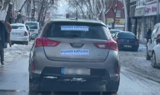 Aracına "Boşandım kurtuldum, mutluyum" yazdı