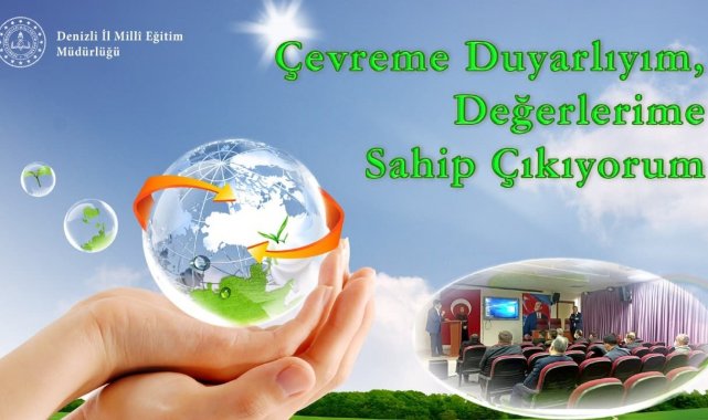 Denizli'de 'Çevreme Duyarlıyım Değerlerime Sahip Çıkıyorum' projesi tanıtıldı