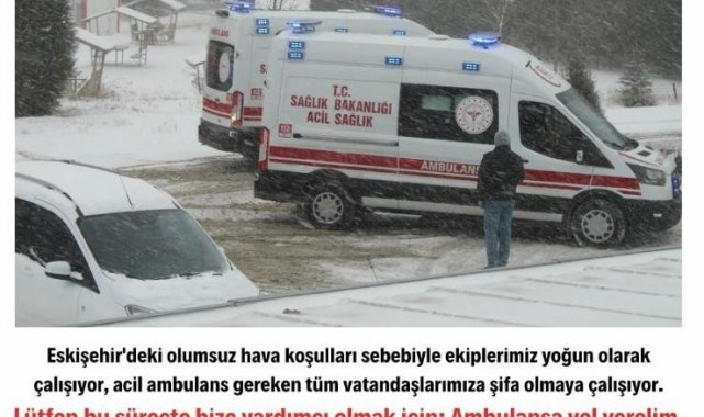 Eskişehir 112'den olumsuz hava koşulları nedeniyle sürücülere çağrı