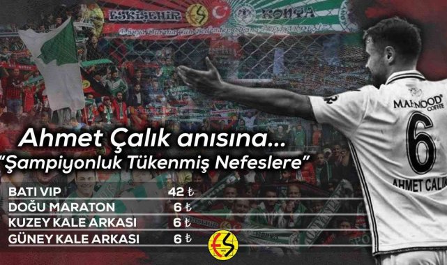 Eskişehirspor Ahmet Çalık'ın anısına bilet fiyatlarını düşürdü