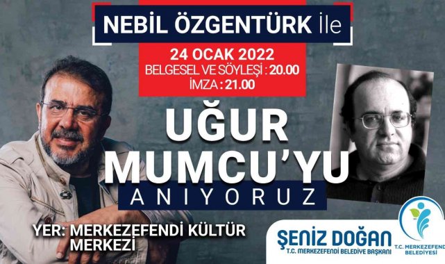 Merkezefendi, Uğur Mumcu&#039;yu Nebil Özgentürk ile anacak