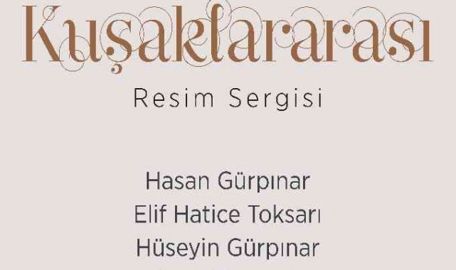 Talas'ta "Kuşaklararası" Resim Sergisi açılıyor