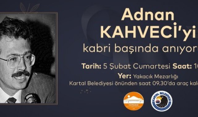 Adnan Kahveci, vefatının 29. yılında Kartal'daki mezarı başında anılacak
