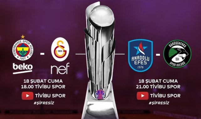Basketbolda devlerin final mücadelesi Tivibu'da