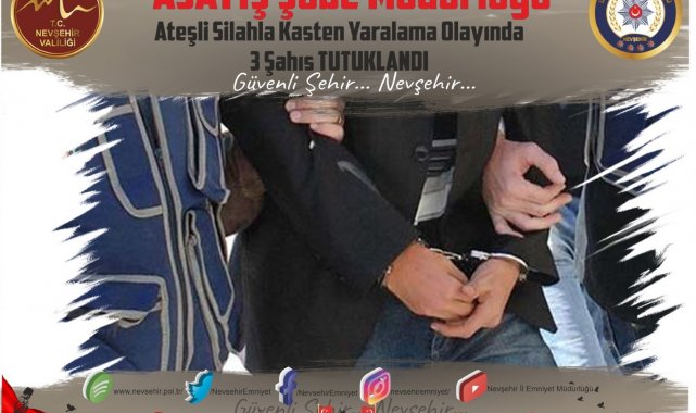 Silahla yaralama olayında 3 kişi tutuklandı
