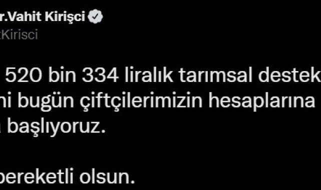 116 milyon liralık tarımsal destek ödemeleri, çiftçilerin hesaplarına aktarılmaya başladı