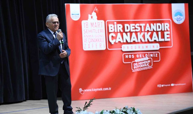 Başkan Büyükkılıç: &quot;Çanakkale, aziz milletimizin yazdığı bir kahramanlık destanıdır&quot;