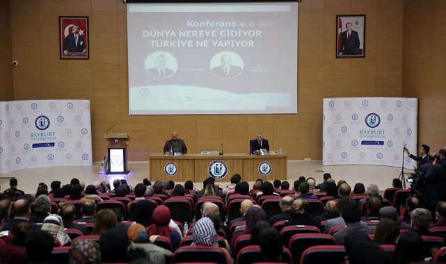 Bayburt'ta dünyadaki gelişmeler ve Türkiye'nin rolü konuşuldu