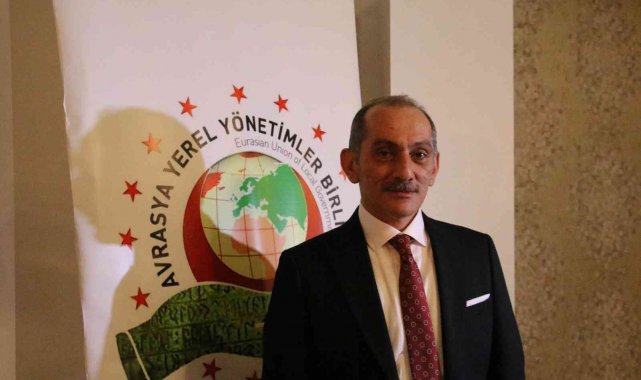 Avrasya Yerel Yönetimler Birliği Başkanı Cengiz: &quot;Bütün mazlumların umudu Türkiye&quot;