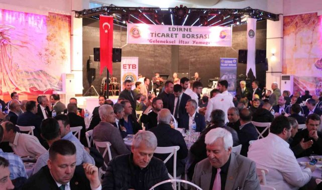 Edirne Ticaret Borsası "Geleneksel İftar Yemeği" düzenledi