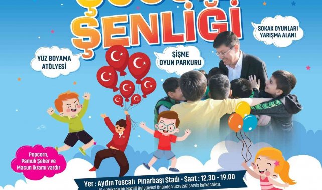 Nazilli Belediyesi 23 Nisan Şenlikleri başlıyor