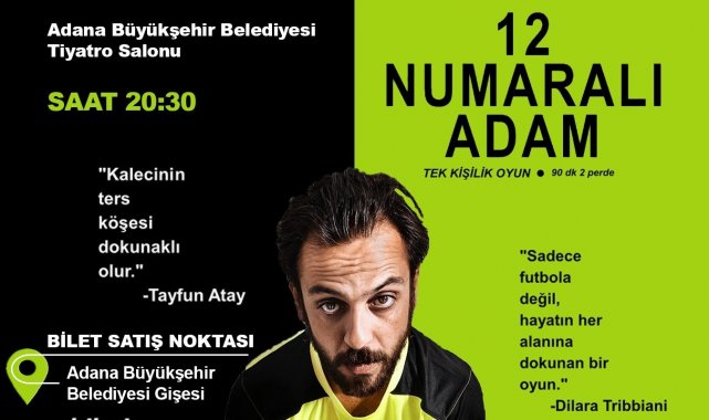"12 Numaralı Adam" Adanalılarla buluşuyor