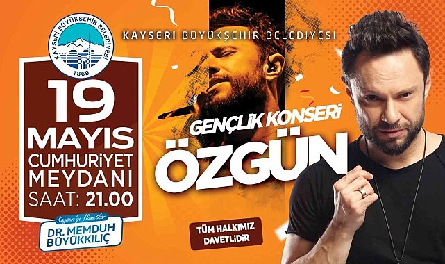 19 Mayıs'ta Özgün Kayserililerle buluşacak