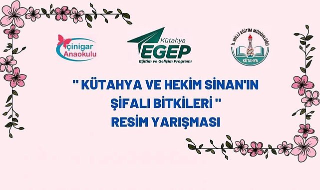 Çinigar Anaokulu'nda, "Kütahya ve Hekim Sinan'ın Şifalı Bitkileri" konulu resim yarışması