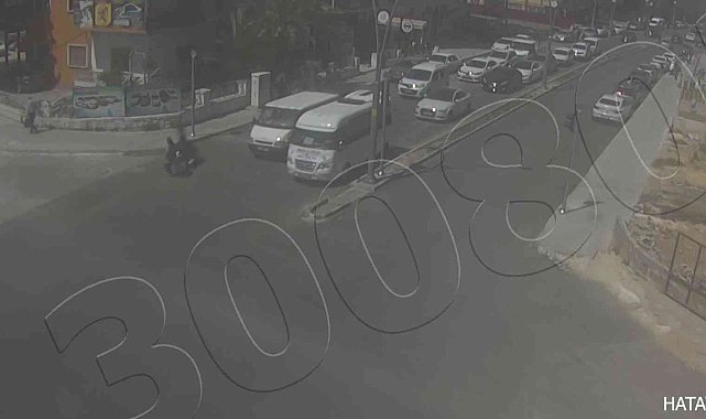 Hatay'da dikkatsizliğin yol açtığı kazalar kamerada