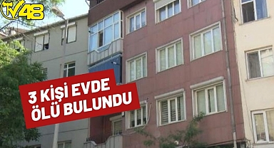 İstanbul Fulya'da 3 Kişi Evde Ölü Bulundu