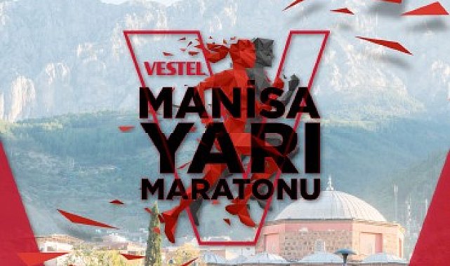Manisa'yı Uluslararası Vestel Manisa Yarı Maratonu heyecanı sardı