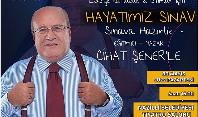 Nazilli'de "Hayatımız Sınav" konferansı gerçekleştirilecek