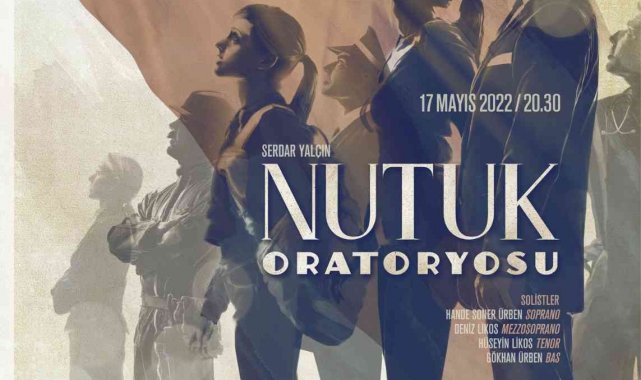 Serdar Yalçın&#039;ın yeni eseri Nutuk Oratoryosu seyircisiyle buluşacak
