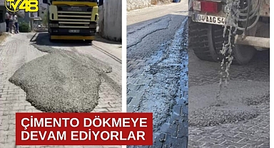 Çimento Dökmeye Devam Ediyorlar!