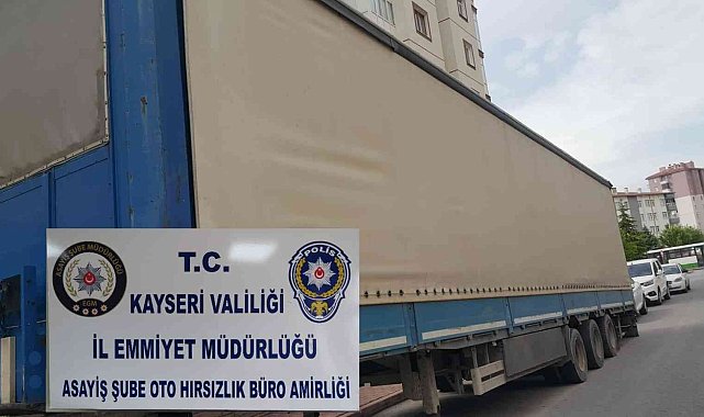İstanbul'da çalınan 500 bin TL'lik römork Kayseri'de bulundu