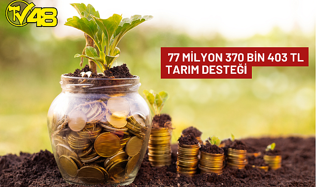 Kirişçi: 77 Milyon 370 Bin 403 TL Tarım Desteği Yapacağız