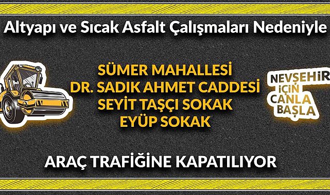 Nevşehir'de bazı sokaklar trafiğe kapatılacak