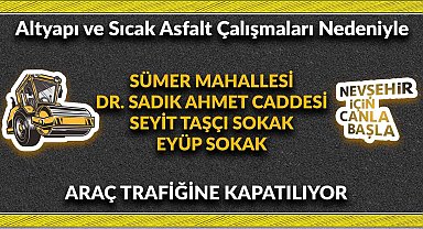 Nevşehir'de bazı sokaklar trafiğe kapatılacak