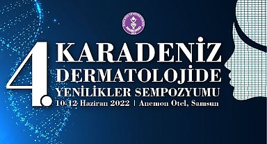 "Karadeniz Dermatolojide Yenilikleri Sempozyumu" 10-12 Haziran'da Samsun'da