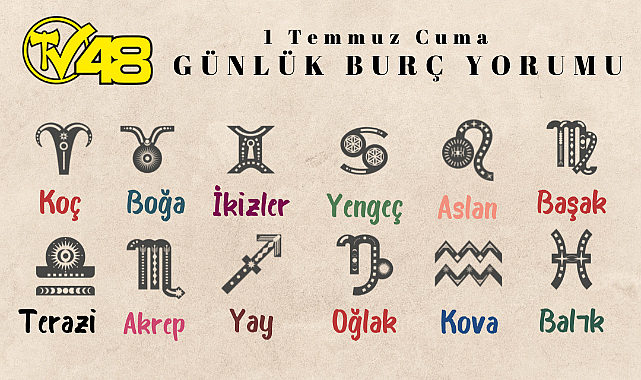 1 Temmuz Günlük Burç Yorumları