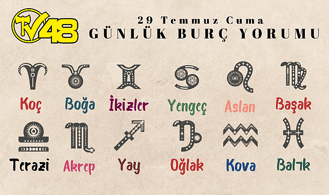 29 Temmuz Günlük Burç Yorumları