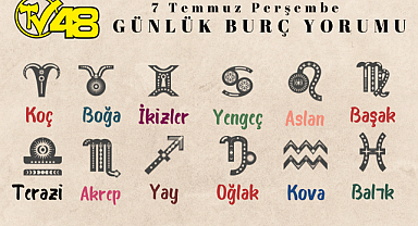 7 Temmuz Günlük Burç Yorumları