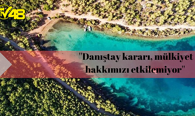 Cengiz İnşaat&#039;tan Cennet Koyu açıklaması: Danıştay kararı, mülkiyet hakkımızı etkilemiyor