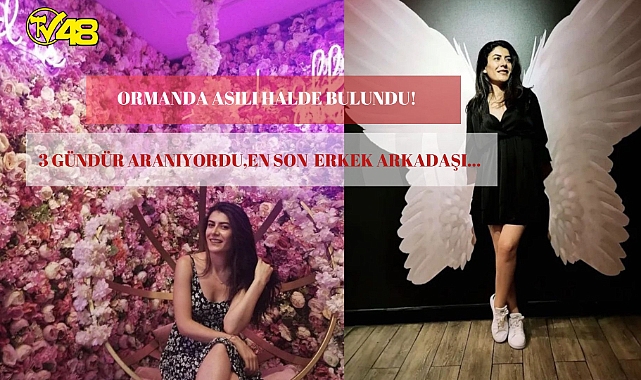 İstanbul&#039;da 3 gündür her yerde aranan Pınar Damar ormanda asılı bulundu!