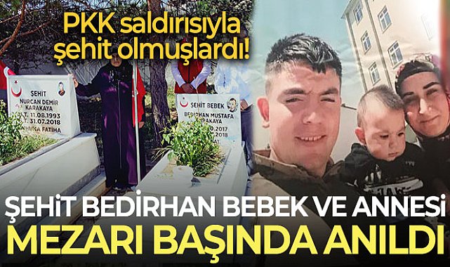 Şehit Bedirhan bebek ve annesi mezarı başında anıldı