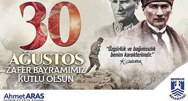 Ahmet Aras;30 Ağustos Zafer Bayramımızın 100. Yılı Kutlu Olsun