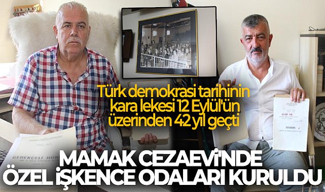 Mamak Cezaevi&#039;ndeki askeri garnizon içerisinde özel olarak işkence odaları kuruldu