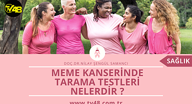 MEME KANSERİNDE TARAMA TESTLERİ NELERDİR ?