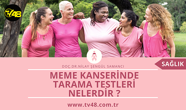 MEME KANSERİNDE TARAMA TESTLERİ NELERDİR ?